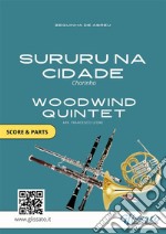 Sururu na Cidade - Woodwind Quintet (parts & score)A brawl in town - Chorinho sapeca. E-book. Formato PDF ebook