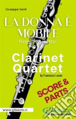 La donna è mobile - Clarinet Quarte (score & parts)Rigoletto. E-book. Formato PDF ebook