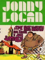 Jonny Logan - Come frate Vincenzo ebbe ragione di messer Satanasso. E-book. Formato PDF ebook