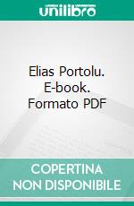 Elias Portolu. E-book. Formato PDF ebook