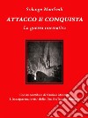 Attacco e conquistaLa guerra normativa. E-book. Formato EPUB ebook di Solange Manfredi