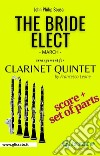 The Bride Elect - Clarinet Quintet (score & parts)March. E-book. Formato PDF ebook