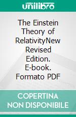 The Einstein Theory of RelativityNew Revised Edition. E-book. Formato PDF ebook di Hendrik Antoon Lorentz