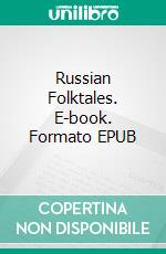 Russian Folktales. E-book. Formato EPUB ebook