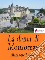 La dama di Monsoreau. E-book. Formato EPUB ebook