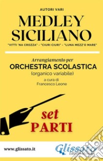 Medley Siciliano - Orchestra Scolastica (set parti)