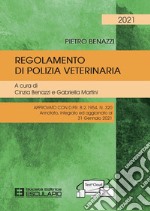 Regolamento di Polizia Veterinaria Ed.2021 - Cartaceo + TextincloudApprovato con D.P.R. 8.2.1954 N.320 Annotato integrato ed aggiornato al 31 gennaio 2021. E-book. Formato PDF ebook