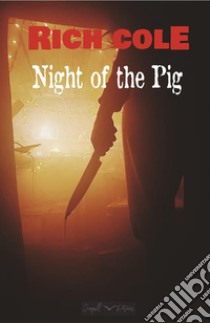 Night of the Pig. E-book. Formato EPUB ebook di Rich Cole