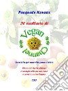 Il Ricettario di Vegan ChannelPiù di 200 ricette sfiziose e consigli utili per una sana e corretta cucina Vegana. E-book. Formato PDF ebook di Pasquale Kovacic