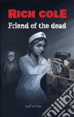 Friend of the dead. E-book. Formato EPUB ebook