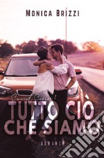 Tutto ciò che siamo. E-book. Formato EPUB ebook