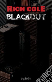 Blackout. E-book. Formato EPUB ebook di Rich Cole