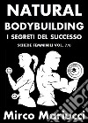 Natural Bodybuilding. I Segreti del Successo. Schede di Allenamento Femminili. Vol. 7/8. E-book. Formato PDF ebook di Mirco Mariucci