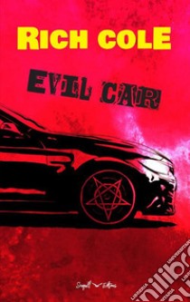 Evil Car. E-book. Formato EPUB ebook di Rich Cole