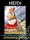 HeidiA Well Loved Children's Classic. E-book. Formato PDF ebook di Johanna Spyri