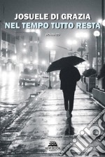 Nel tempo tutto resta. E-book. Formato EPUB