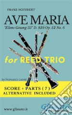 Woodwind trio - Ave Maria by Schubert&quot;Ellens Gesang III&quot; D. 839 Op. 52 No. 6. E-book. Formato PDF ebook