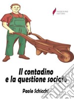 Il contadino e la questione sociale. E-book. Formato EPUB ebook