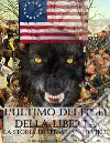 L'ultimo dei Figli della Libertà - La storia di Sebastian Neville. E-book. Formato EPUB ebook di Marco De Nardo