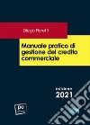 Manuale pratico di gestione del credito commerciale. E-book. Formato EPUB ebook di Diego Fioretti