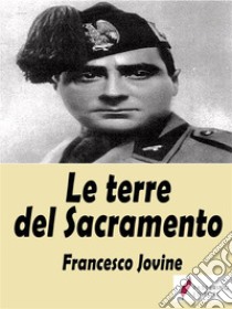 Le terre del Sacramento. E-book. Formato EPUB ebook di Francesco Jovine