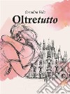 Oltretutto. E-book. Formato EPUB ebook di Corradina Vella