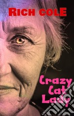 Crazy Cat Lady. E-book. Formato EPUB ebook