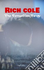 The Forgotten Town. E-book. Formato EPUB ebook