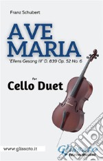 Cello duet - Ave Maria by Schubert&quot;Ellens Gesang III&quot; D. 839 Op. 52 No. 6. E-book. Formato EPUB ebook