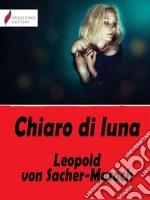 Chiaro di luna. E-book. Formato EPUB ebook