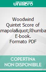 Woodwind Quintet Score of &quot;Amapola&quot;Rhumba/Tango. E-book. Formato EPUB ebook