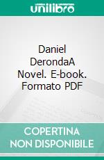 Daniel DerondaA Novel. E-book. Formato PDF ebook