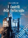 I castelli delle tartarughe. E-book. Formato EPUB ebook di Saverio Marcante
