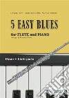 5 Easy Blues - Flute &amp; Piano (complete parts)for beginners. E-book. Formato EPUB ebook