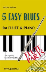 5 Easy Blues - Flute &amp; Piano (Flute parts). E-book. Formato PDF ebook