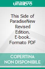 This Side of ParadiseNew Revised Edition. E-book. Formato PDF ebook