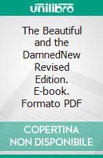 The Beautiful and the DamnedNew Revised Edition. E-book. Formato PDF ebook di Francis Scott Fitzgerald