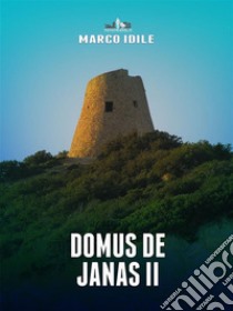 Domus De Janas II. E-book. Formato EPUB ebook di Marco Idile