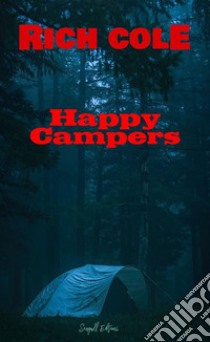 Happy Campers. E-book. Formato EPUB ebook di Rich Cole