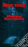 Happy Campers. E-book. Formato EPUB ebook di Rich Cole