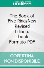 The Book of Five RingsNew Revised Edition. E-book. Formato PDF ebook