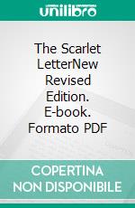 The Scarlet LetterNew Revised Edition. E-book. Formato PDF ebook di Nathaniel Hawthorne