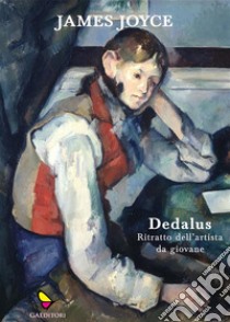 DedalusRitratto dell'artista da giovane. E-book. Formato EPUB ebook di James Joyce