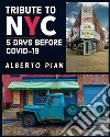 Tribute to NYC 5 days before covid-19. E-book. Formato EPUB ebook