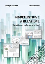 Modellistica e simulazione. Esercizi svolti e laboratorio in Excel. E-book. Formato PDF ebook