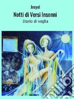 Notti di versi insonniDiario di veglia. E-book. Formato EPUB ebook