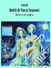 Notti di versi insonniDiario di veglia. E-book. Formato EPUB ebook