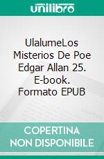 UlalumeLos Misterios De Poe Edgar Allan 25. E-book. Formato EPUB ebook