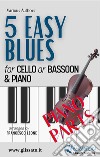 5 Easy Blues - Cello/Bassoon &amp; Piano (Piano parts). E-book. Formato PDF ebook