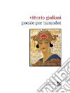 Poesie per Turandot. E-book. Formato PDF ebook di Vittorio Giuliani